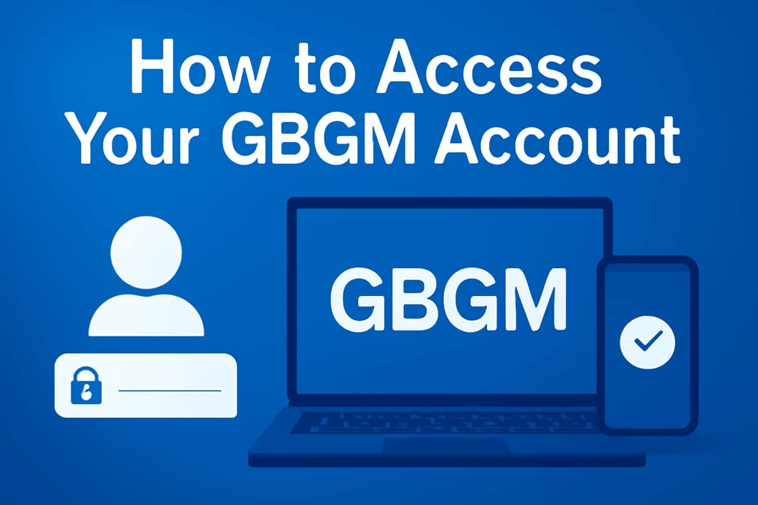 An informative scene illustrating the process of accessing a GBGM account.